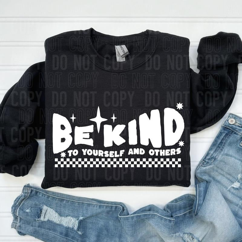 Be kind to yourself and Others DTF Transfers - THIS IS NOT A SHIRT Hoodie, Sweatshirt | HypeCrazeTee.com