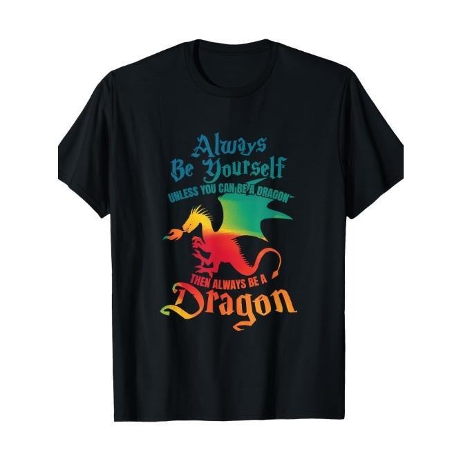 Be yourself, unless you can be a dragon, gift, short-sleeved t-shirt Made in USA Hoodie, Sweatshirt | HypeCrazeTee.com