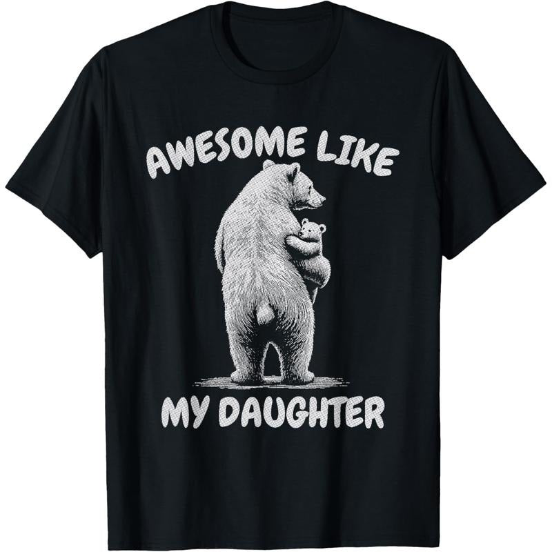 Bear Funny Awesome Like My Daughter Papa Bear Dad Father Day T-Shirt Hoodie, Sweatshirt | HypeCrazeTee.com