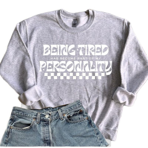 "Being Tired Has Become Part of my Personality Graphic T-Shirt  Comfortable Top Comfy Womenswear Everyday Soft Streetwear...