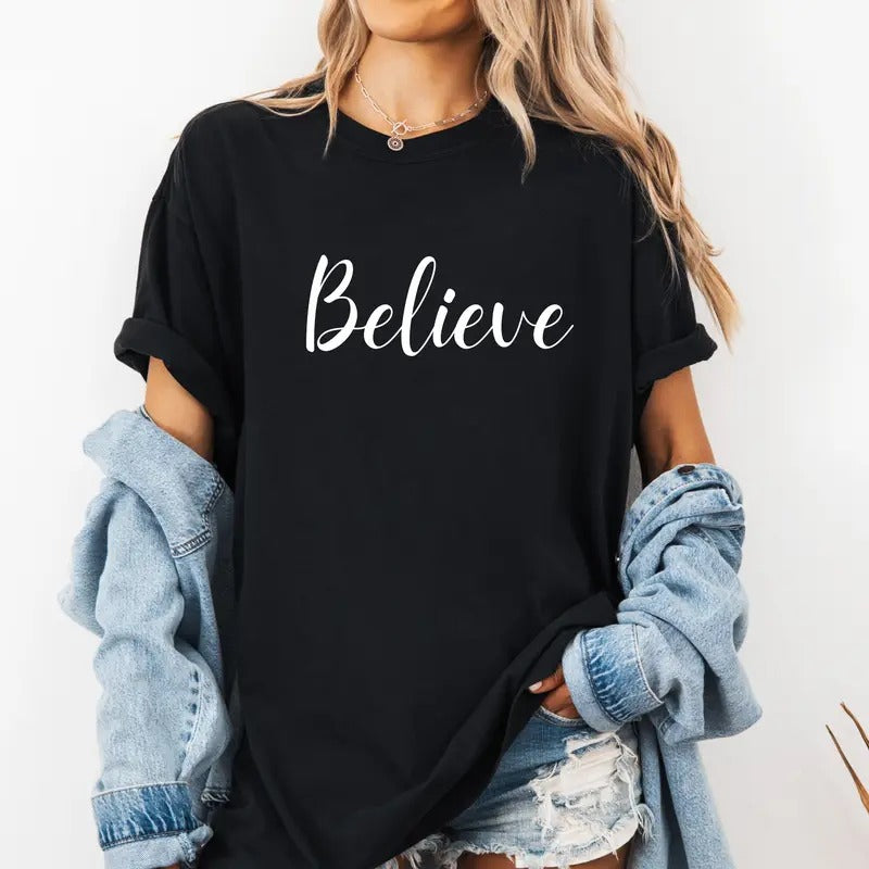 Believe Custom colors tee shirt Casual Comfort Cotton Top Womenswear Hoodie, Sweatshirt | HypeCrazeTee.com