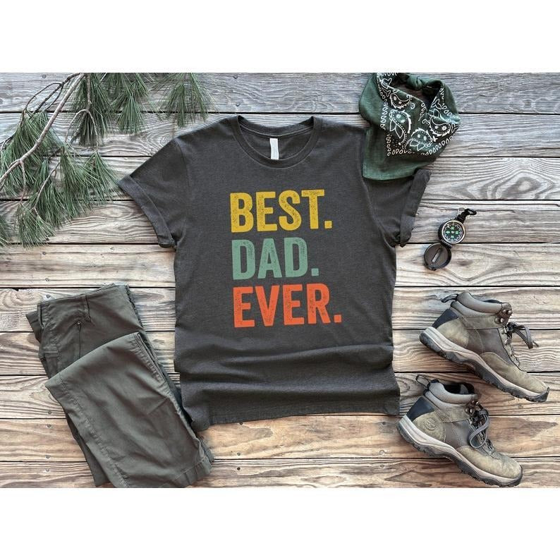 Best Dad Ever Shirt, Dad Shirt, Fathers Day shirt, Best Dad Shirt, Gift For Dad, Dada Shirt, Daddy Shirt, Father Shirt,...