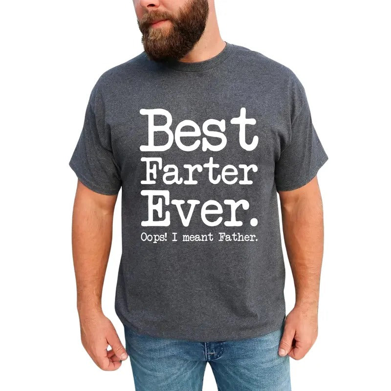 Best Farter Ever Funny Dad Sarcastic Best Father Ever Unhinged Dadday Funny Dad T-Shirts, Hoodie, Sweatshirt