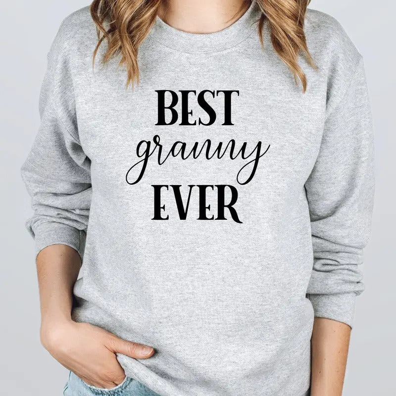 Best Granny Ever Sweatshirt and Tshirt Comfort Women Womenswear Hoodie | HypeCrazeTee.com