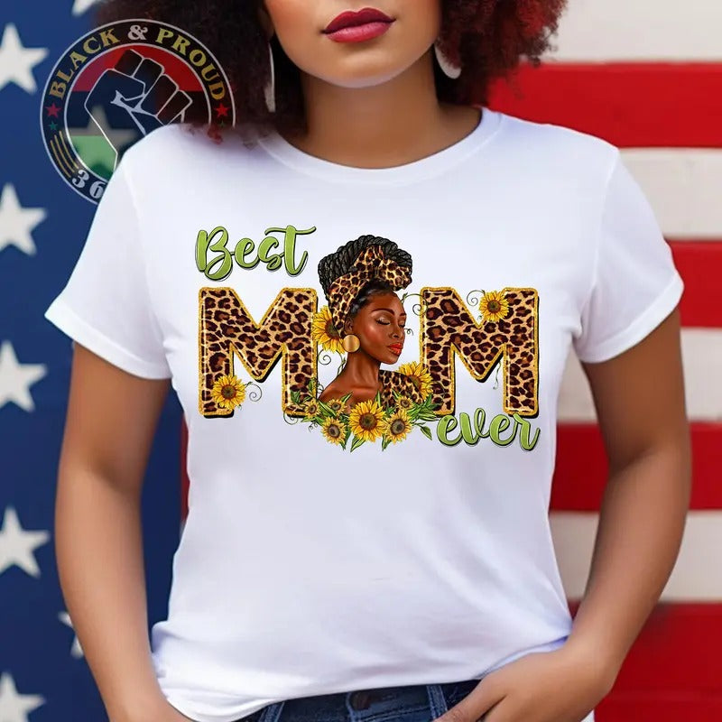 Best Mom Ever Shirt, Melanin Mom T-shirt, Leopard Black Mama Tees, African American Woman Black Love Tee, Black Girl...