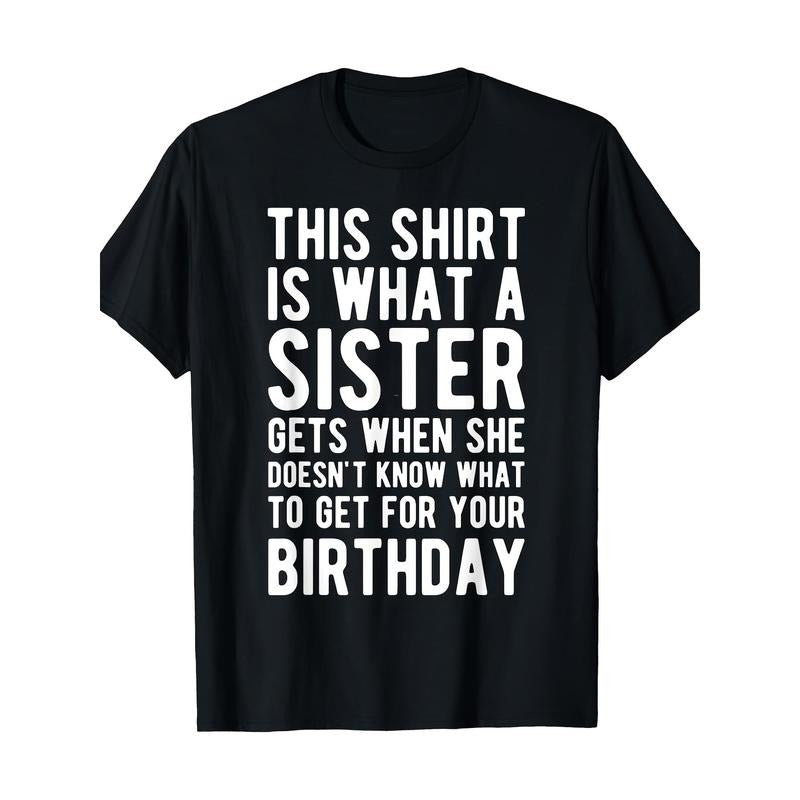 Birthday Gift For Brother From Sister T-Shirt 100%Cotton Made in USA Hoodie, Sweatshirt | HypeCrazeTee.com