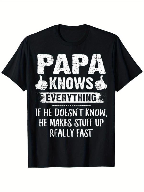 Men's Funny "Papa Knows Everything If He Doesn't Know He Makes Stuff Up" T-Shirt - 100% Cotton Casual Short Sleeve Tee...