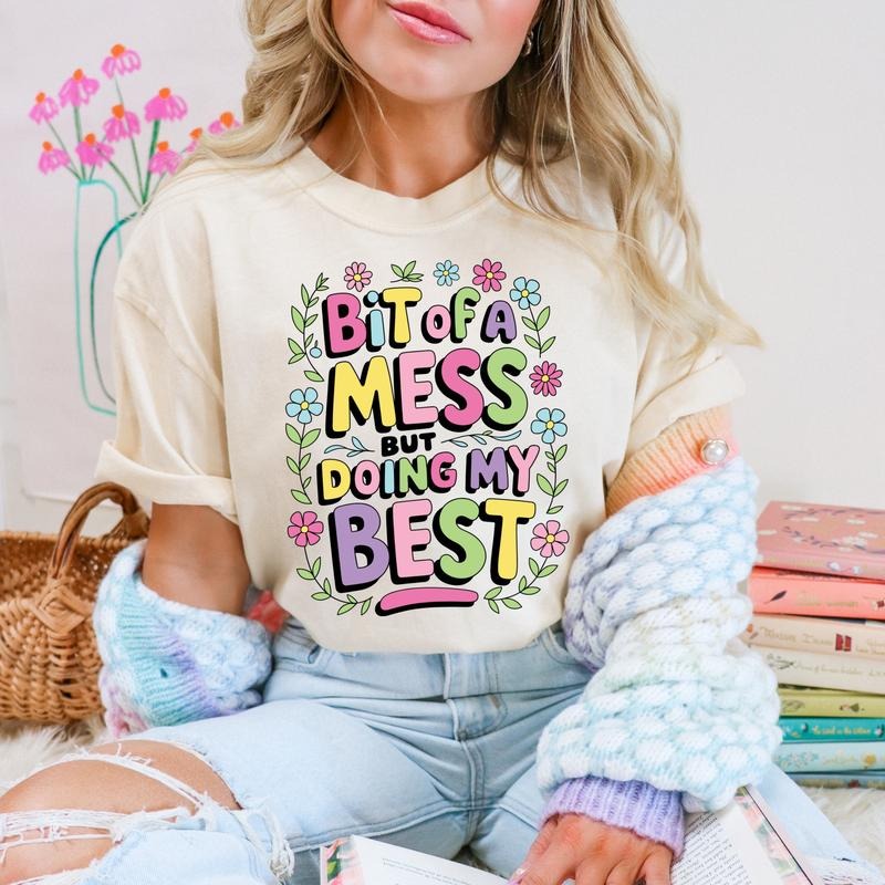 Bit of Mess but Doing My Best DTF Transfers - THIS IS NOT A SHIRT Hoodie, Sweatshirt | HypeCrazeTee.com