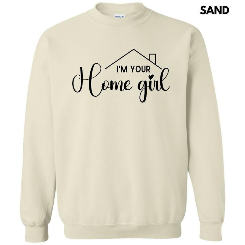 Black I'm Your Home Girl Sweatshirt 'NLB' T-Shirts, Hoodie | HypeCrazeTee.com