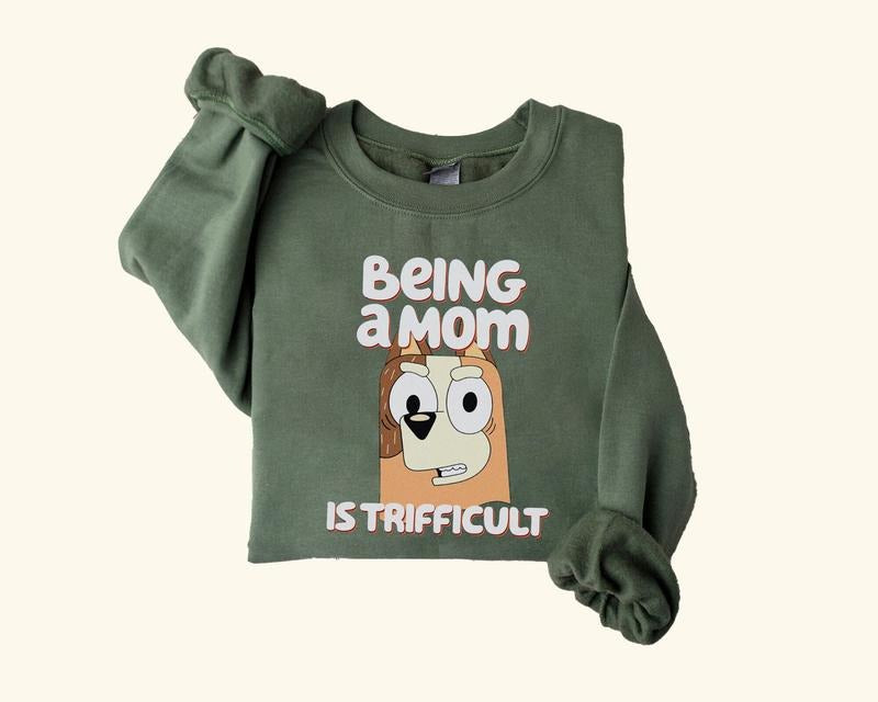 Bluey Being Mom Is Trifficult Shirt Bluey Mom Shirt Chilli Heeler Shirt Bluey Momlife Shirt Bluey Mama Shirt Bluey Family T-Shirts, Hoodie, Sweatshirt