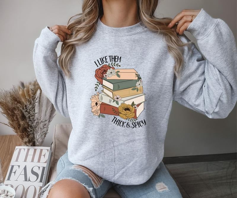 Book Lover I Like Them Thick And Spicy Crewneck Sweatshirt T-Shirts, Hoodie | HypeCrazeTee.com
