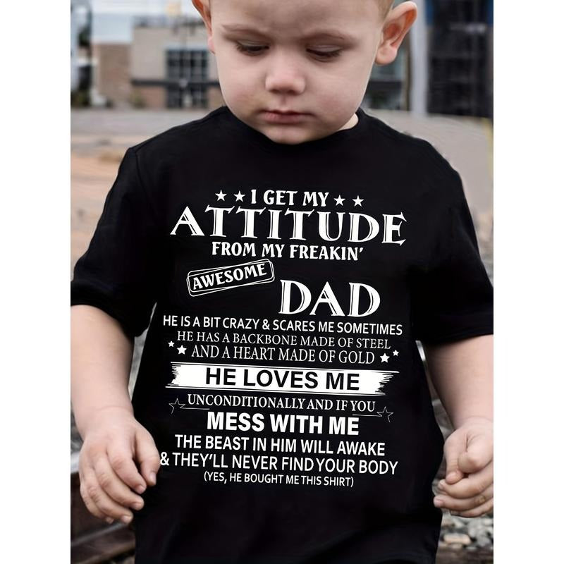Boys' Fashion Children's T-shirt I Get My Attitude From My Freakin' Awesome Dad Letter Print Children's Cute Short Sleeve...