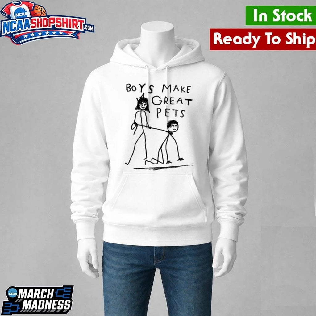 Boys Make Great Pets Meme Shirt