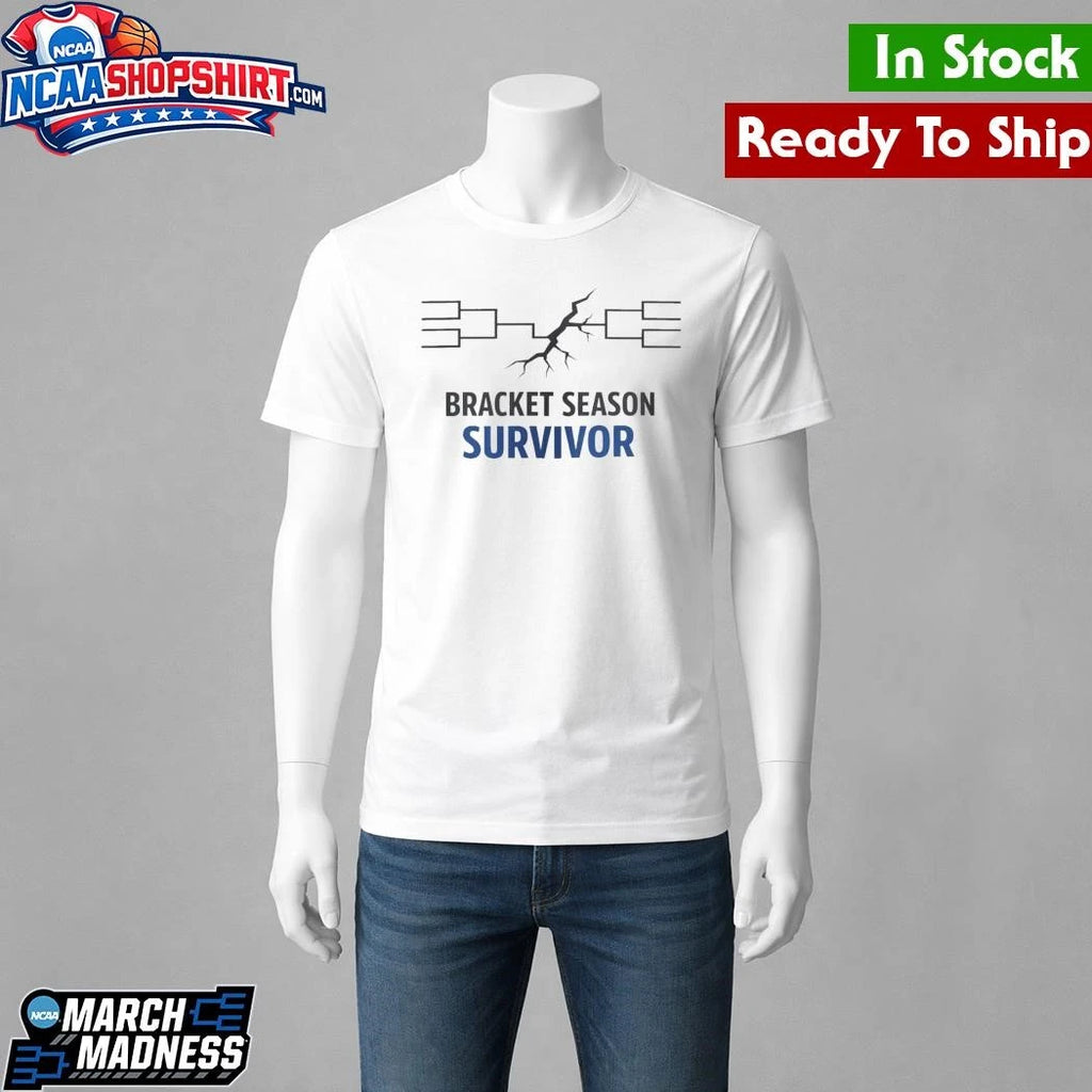 Bracket Season Survivor March Madness NCAA Tournament Shirt