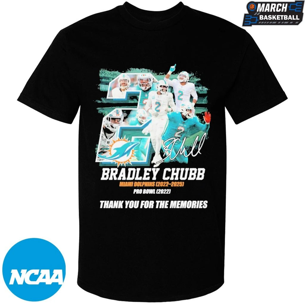 Bradley Chubb #2 Miami Dolphins 2022-2025 Pro Bowl Thank You For The Memories Signature T-shirts