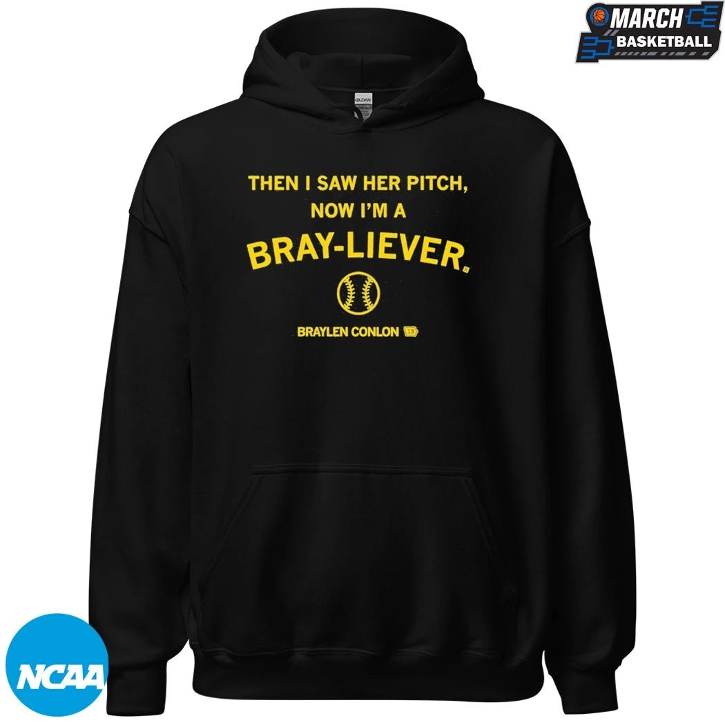 Braylen Conlon Then I Saw Her Pitch Now I’m A Bray-Liever T-shirts