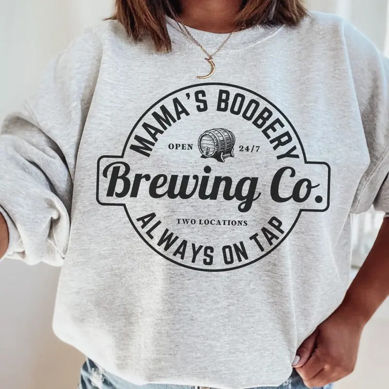 Breastfeeding Brewery Sweatshirt Mamas Boobery Sweater Funny Breastfeeding Shirt Breast feeding New Mom Gift Mama Shirt...