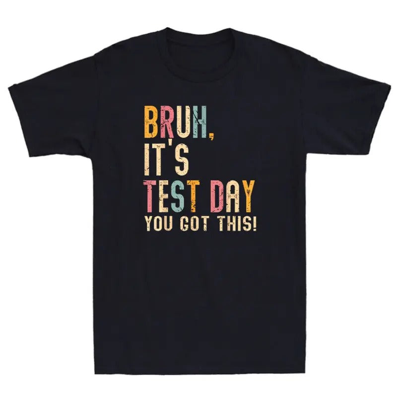 Bruh It's Test Day You Got This Testing Day Teacher Funny Quote Vintage T-Shirt Hoodie, Sweatshirt | HypeCrazeTee.com