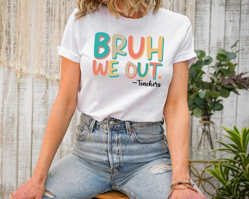 Bruh We Out Teachers Shirt, Last Day Of School Tee, Teacher Summer Shirt, Summer Break Shirt, Semester Holiday Tee, Bruh...