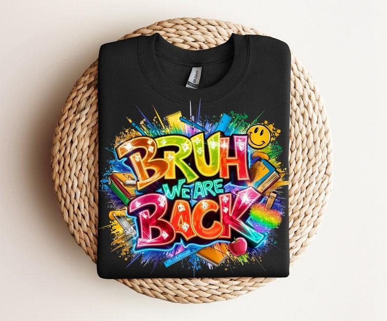 Bruh We are Back Shirt, Back to school Shirt, Retro School Shirt ,Teachers, Students, Funny Teacher Quote  T-shirt,...