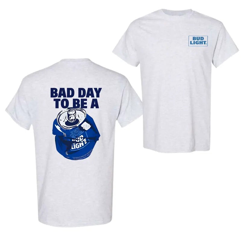Bud Light 2 Sides T-Shirt , Bad Day To Be A Bud Light For Men And Women T-Shirt, Funny Beer T-Shirt Hoodie, Sweatshirt