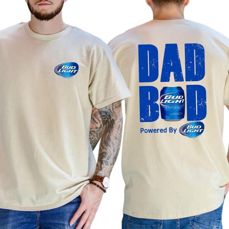 Bud Light Dad Bod Powered By Bud Light 2 Sided T-Shirt - Sweatshirt