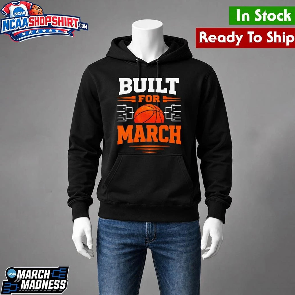 Built For March Madness 2026 Shirt