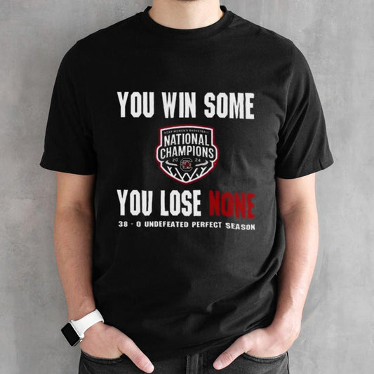 Bullward You Win Some You Lose None 38-0 Undefeated Perfect Season Shirts