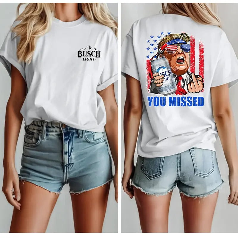 Busch Lighht Beer Shirt Trumm You Missed Shirt, S - 4XL, Graphic Tee Hoodie, Sweatshirt | HypeCrazeTee.com