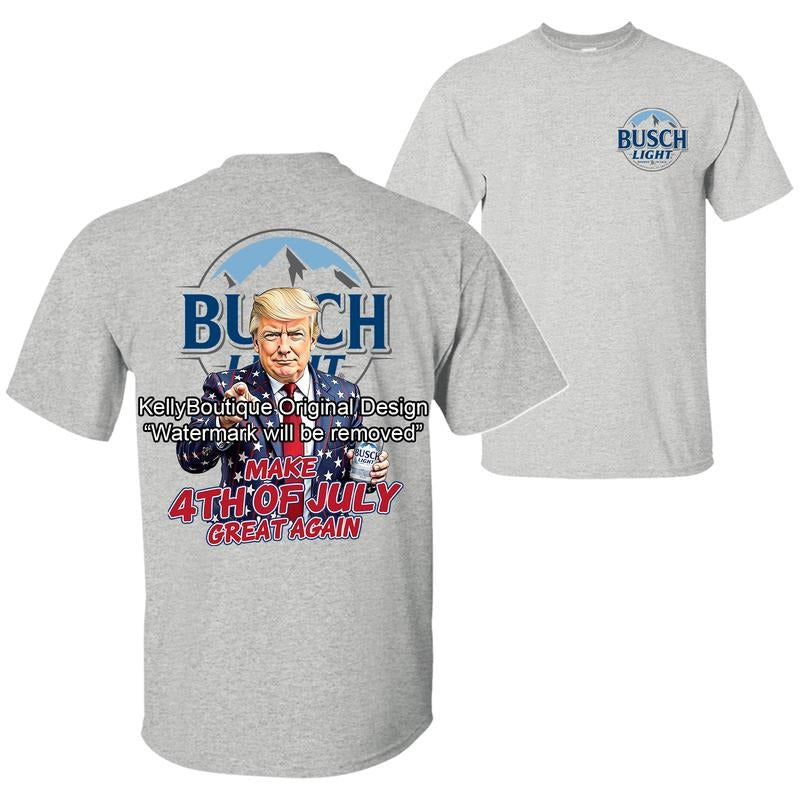 Busch Light President Trump Make 4th of July Great Again America Flag T-Shirt, Independence Day Patriotic Design 2 Sided...