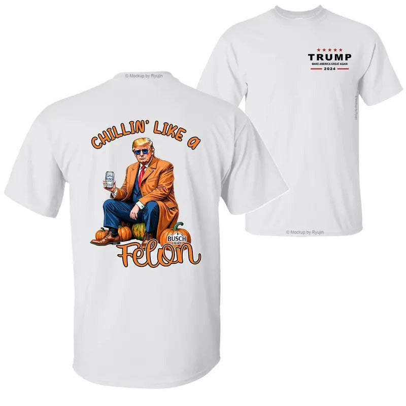 Bush Light Halloween Trump 2024 for President Chillin Like a Felon 2 Sided Graphic Printed Unisex Cotton T-Shirt Hoodie,...