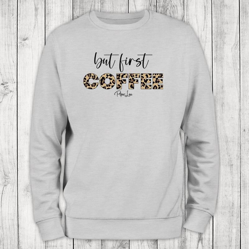 But First Coffee Leopard Sweatshirt T-Shirts, Hoodie | HypeCrazeTee.com