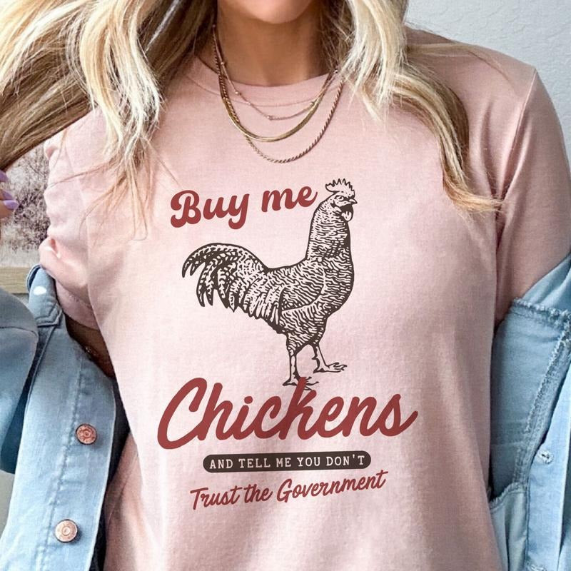 Buy Me Chickens Country Tees Chicken Tshirts Funny Chicken Sweatshirt Country Chicken Gift T-Shirts Womens Farm Chicken...