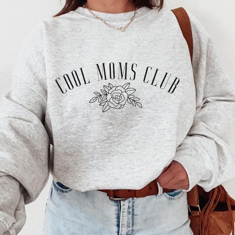 COOL MOMS CLUB Crew | Cool Mom | Gifts for Her | Mom Sweatshirt | Mother's Day | Mama Hoodie and Sweater; T-shirt