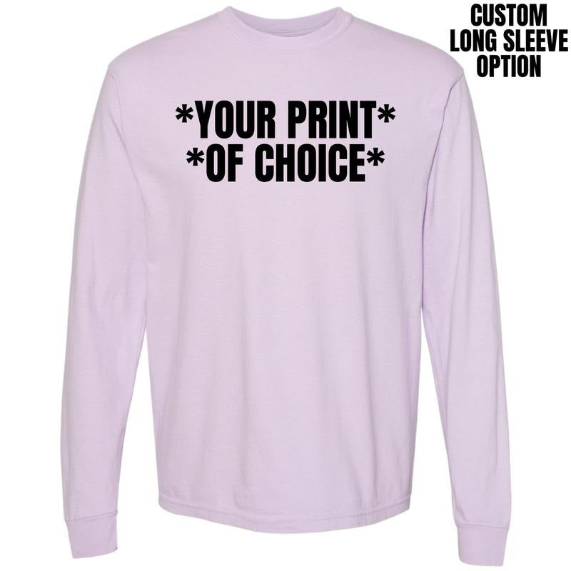 *CUSTOM* Long Sleeve Comfort Colors T-Shirt Hoodie, Sweatshirt | HypeCrazeTee.com