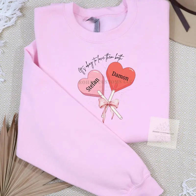 CUSTOMIZABLE- Vampire diaries- Its okay to love them both Valentines Sweatshirt Pullover T-Shirts, Hoodie | HypeCrazeTee.com