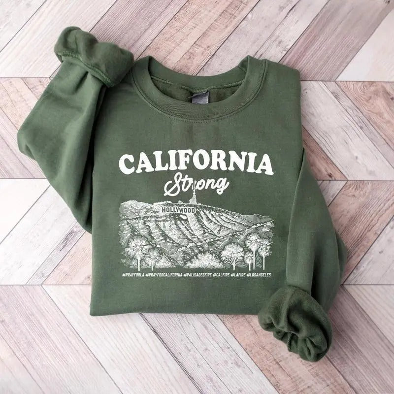 California Strong Sweatshirt, Pray for Los Angeles and Support Wildfire Resilience Shirt Hoodie | HypeCrazeTee.com
