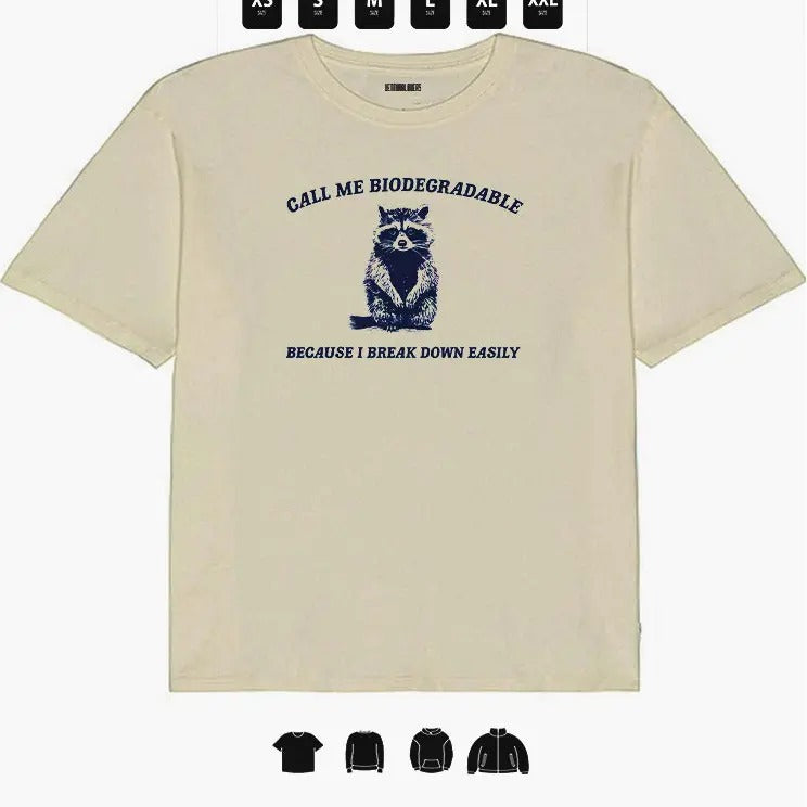 Call Me Biodegradable  - Unisex T-Shirt, Gifts Hoodie, Sweatshirt | HypeCrazeTee.com