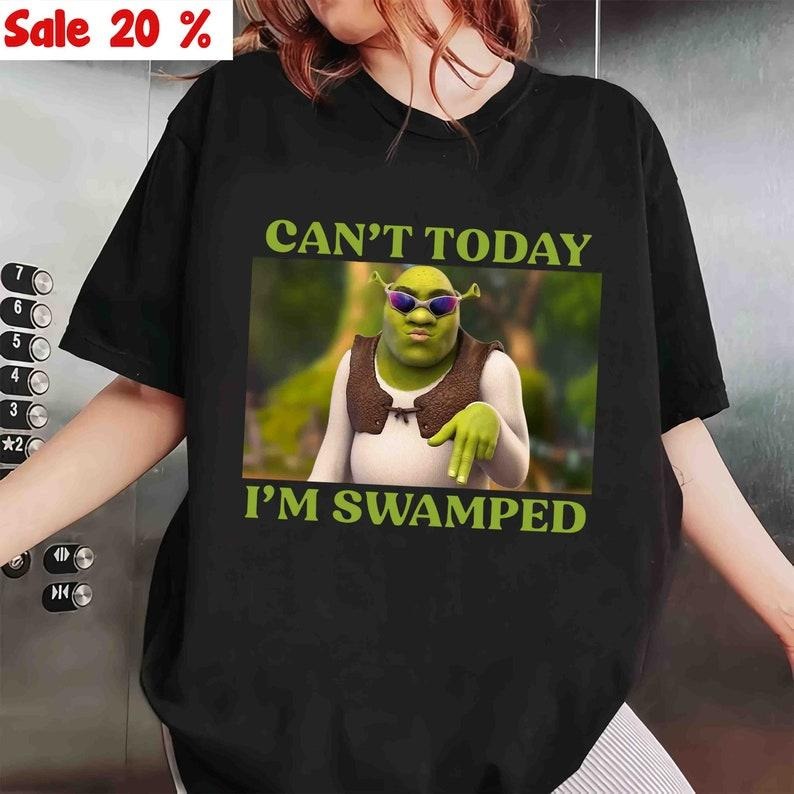 Can't Today I'm Swamped T-Shirt, Shrek Funny Trending T-Shirt, Fiona and Shrek T-Shirt, Funny Shrek Trending Tee, Shrek...