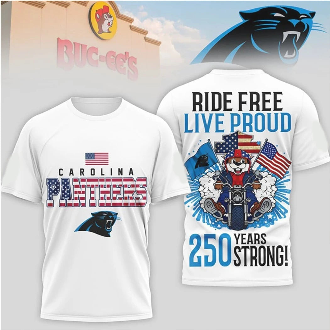 Carolina Panthers x Buc ee’s Ride Free Live Proud 250 Years Strong Logo Two Sided Shirt