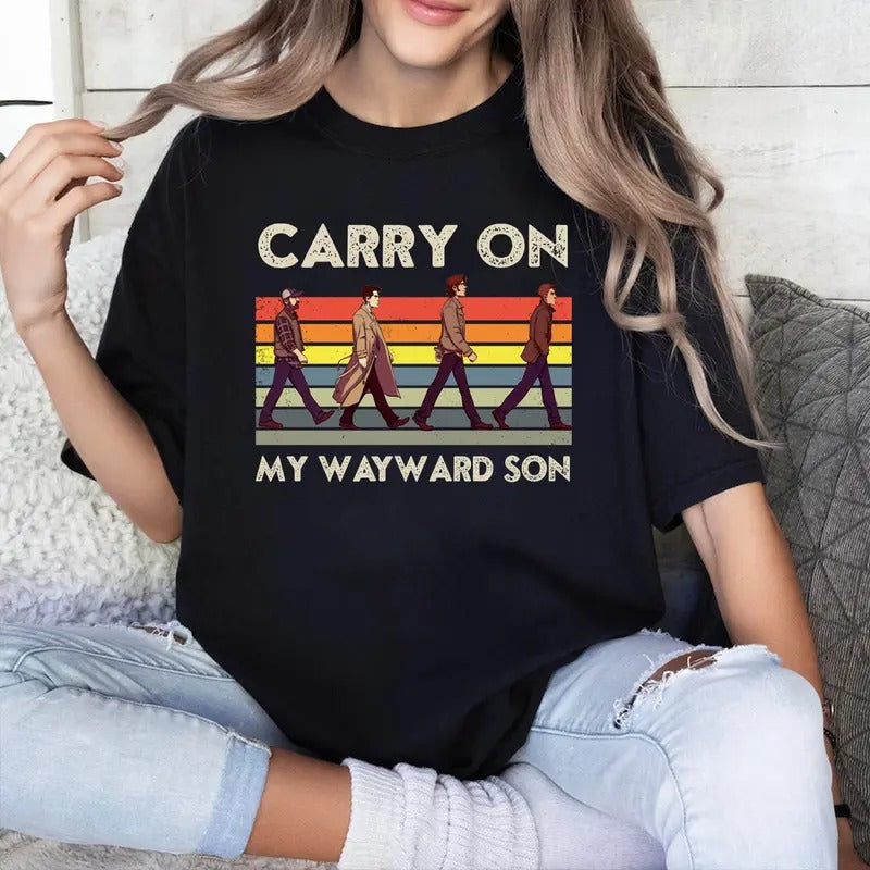Carry My Wayward Son Woman Man T-Shirts, Hoodie, Sweatshirt