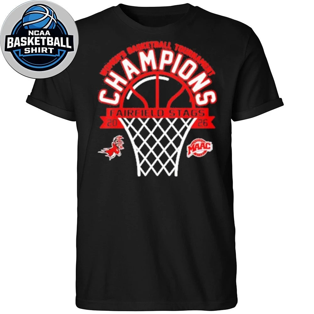 Celebrates Fairfield Stags Wins MAAC Women’s Basketball Tournament Champions 2026 Shirt