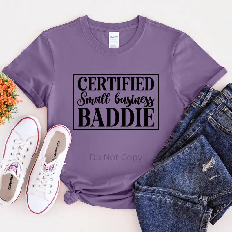 Certified Small Business Baddie DTF Transfer ONLY -This is NOT a T Shirt Hoodie, Sweatshirt | HypeCrazeTee.com