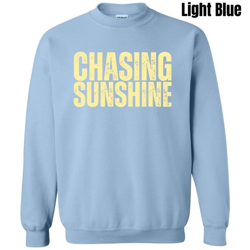 Chasing Sunshine Sweatshirt 'NLB' T-Shirts, Hoodie | HypeCrazeTee.com
