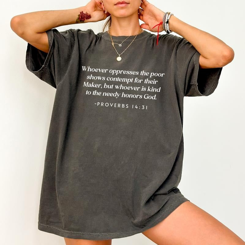 ChicCotton Oppressing The Poor Insults God Kindness To The Needy Honors Him Comfort Colors Shirt, Advocate For Those...