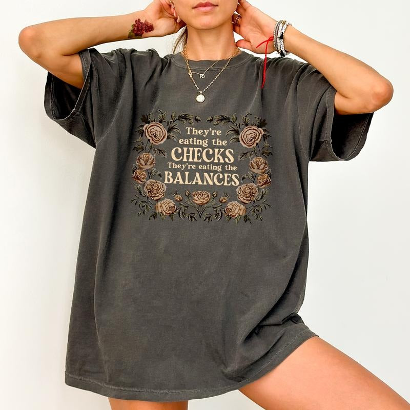 ChicCotton They're Eating the Checks They're Eating the Balances Comfort Colors Shirt, Resistance T-shirt, Protest...