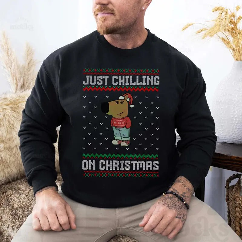 Chill Girl Shirt Just Chilling On Christmas Sweatshirt Funny Meme Chill Guy Tee Men Women Hoodie | HypeCrazeTee.com
