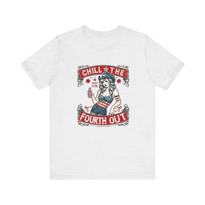Chill The Fourth Out 4th Of July T-shirt - Funny Patriotic Cowgirl Design  T-shirt, sweater and Hoodie Sweatshirt