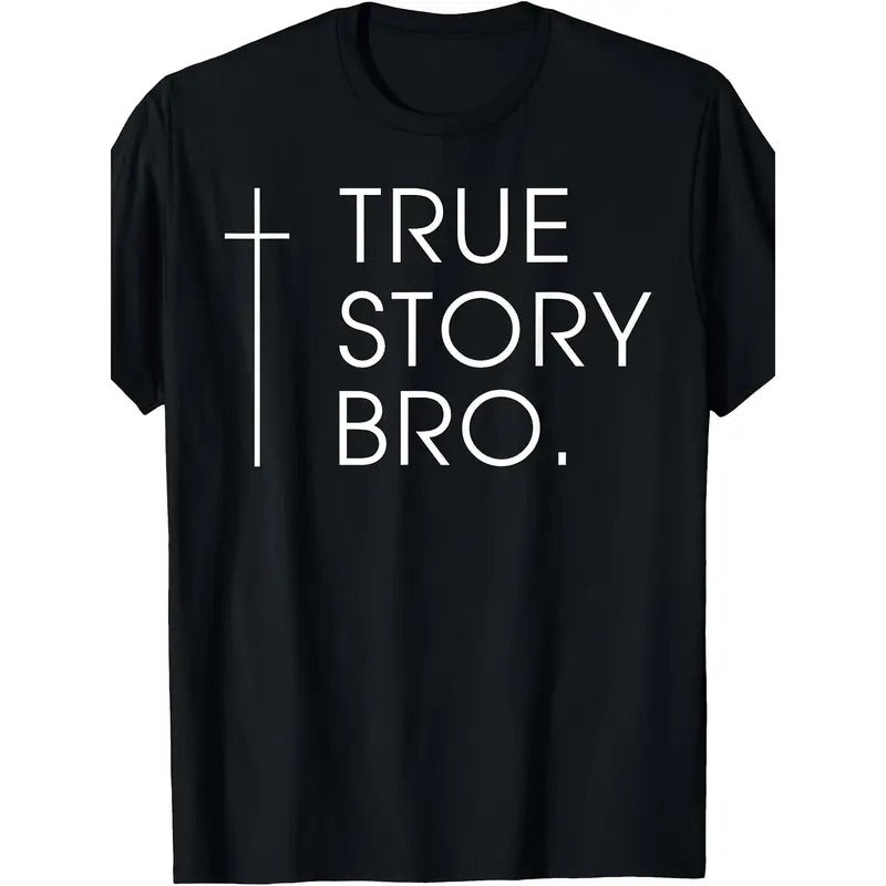 Christian Jesus Christ Funny True Story Bro Cross Pattern Casual Made USA T-Shirts, Hoodie, Sweatshirt