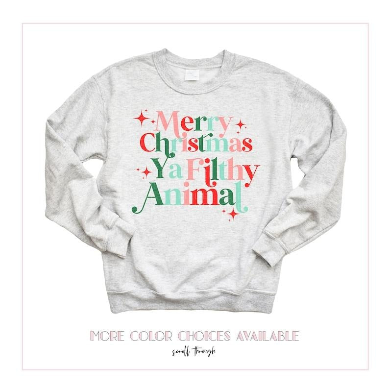 Christmas Sweatshirt Merry Christmas Ya Filthy Animal Sweatshirt Funny Holiday Sweaters Retro Xmas Funny Christmas Saying...